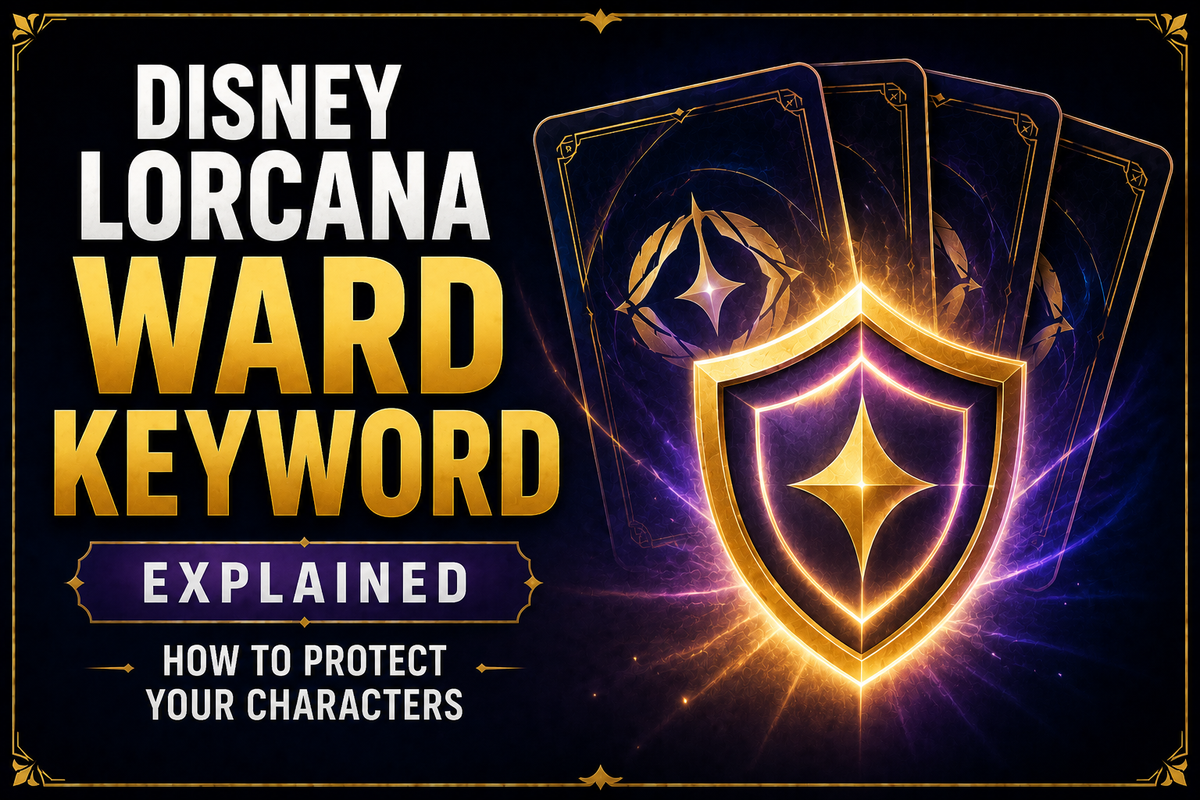 Disney Lorcana Ward Keyword Explained — How to Protect Your Characters