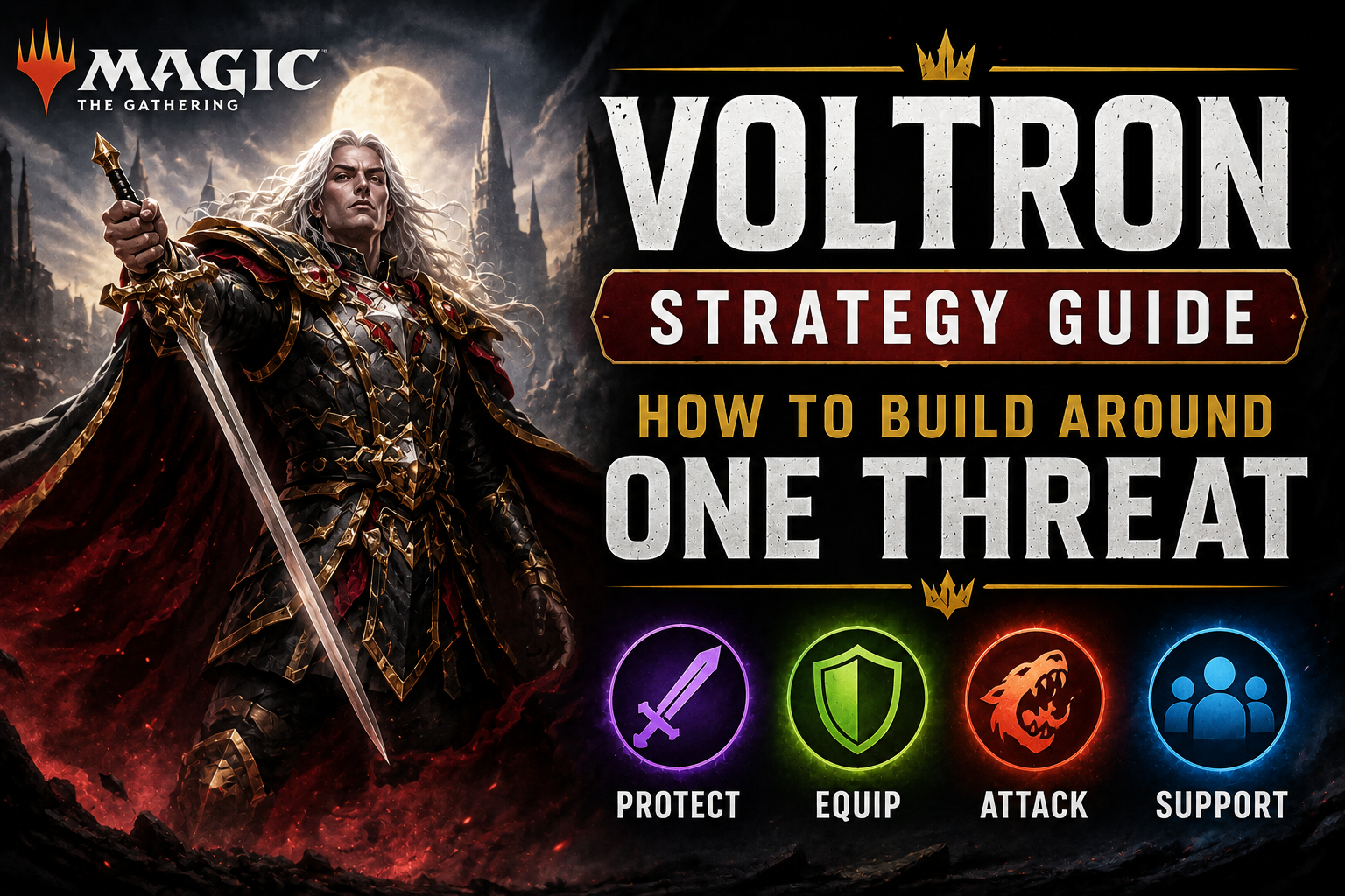 MTG Voltron Strategy Guide — How to Build Around One Threat