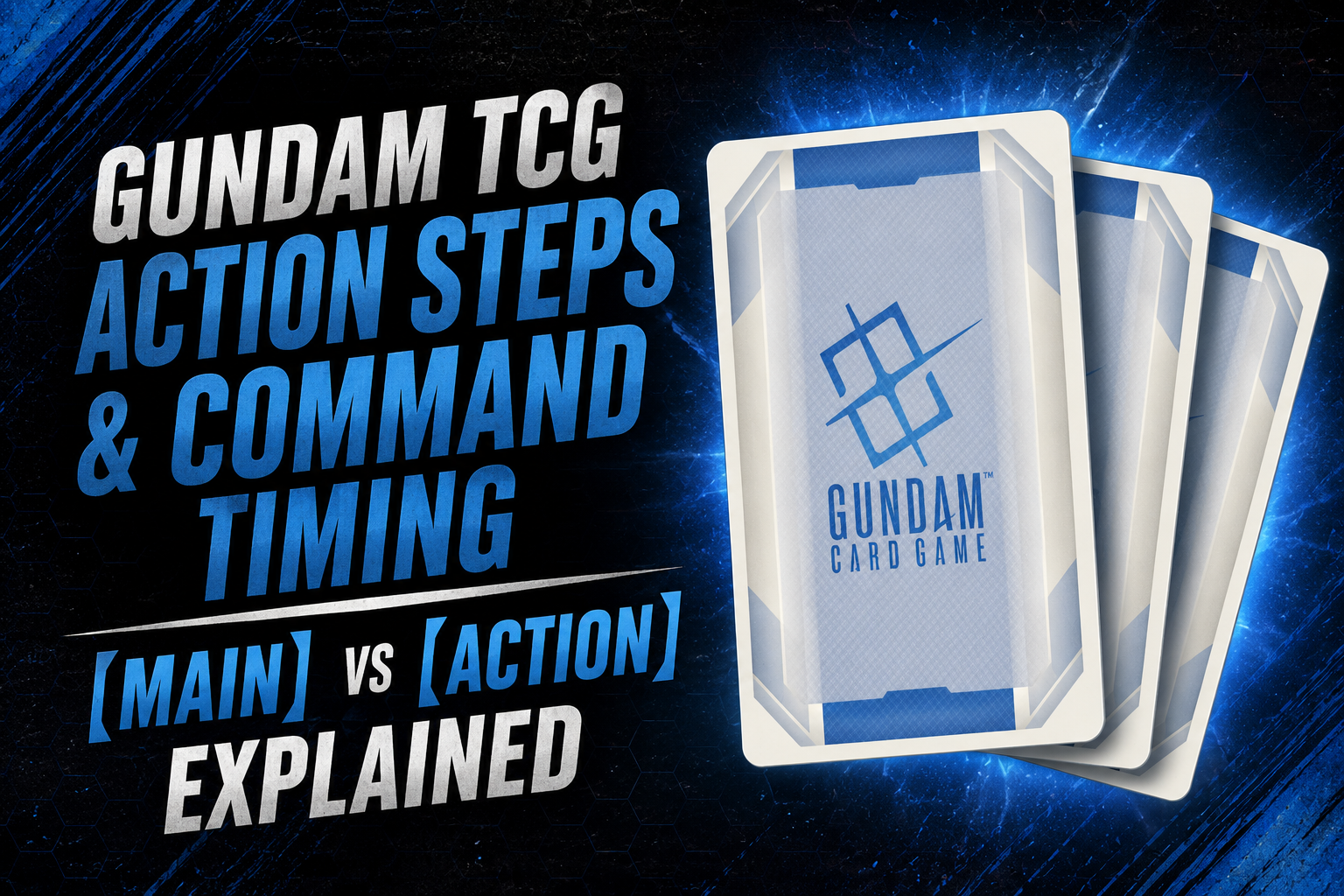 Gundam TCG Action Steps & Command Timing — 【Main】 vs 【Action】 Explained (2026)