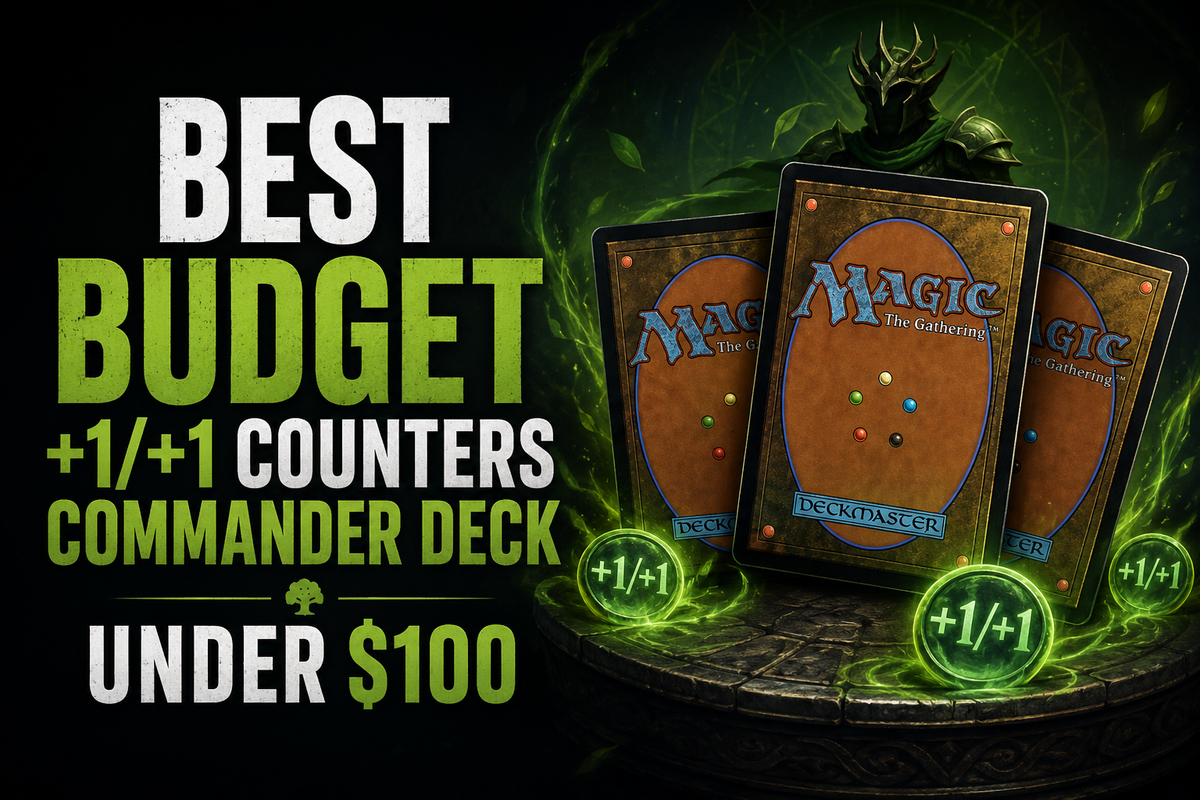 Best Budget +1/+1 Counters Commander Deck Under $100 (2026 Guide)