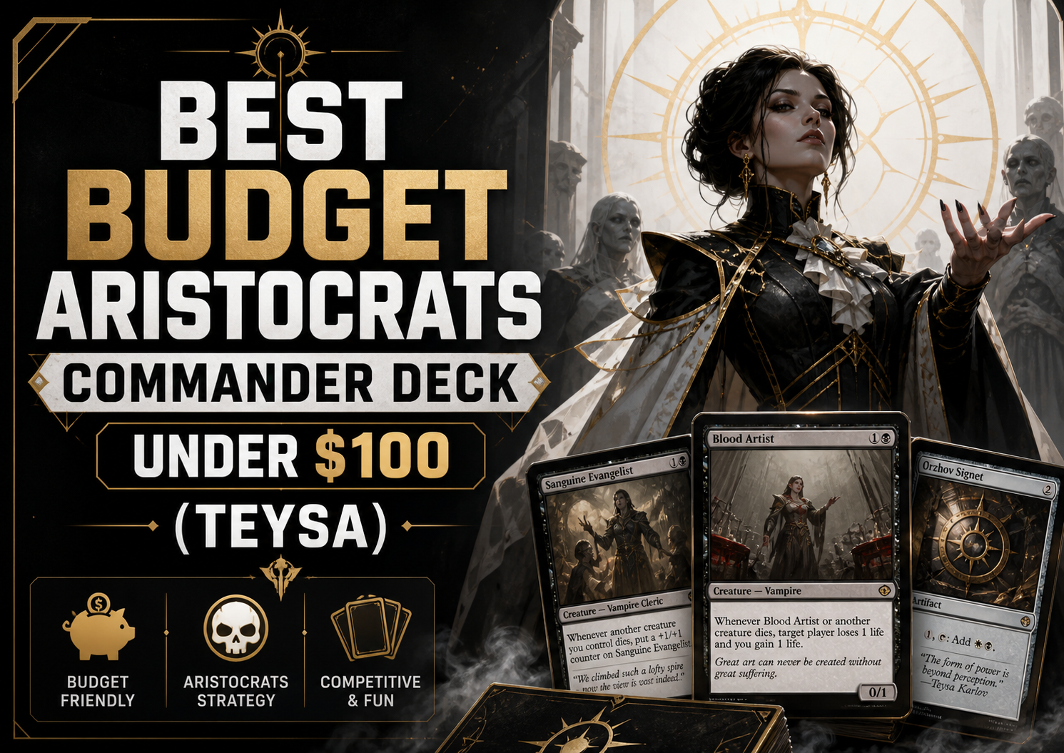 Best Budget Aristocrats Commander Deck Under $100 (Teysa)
