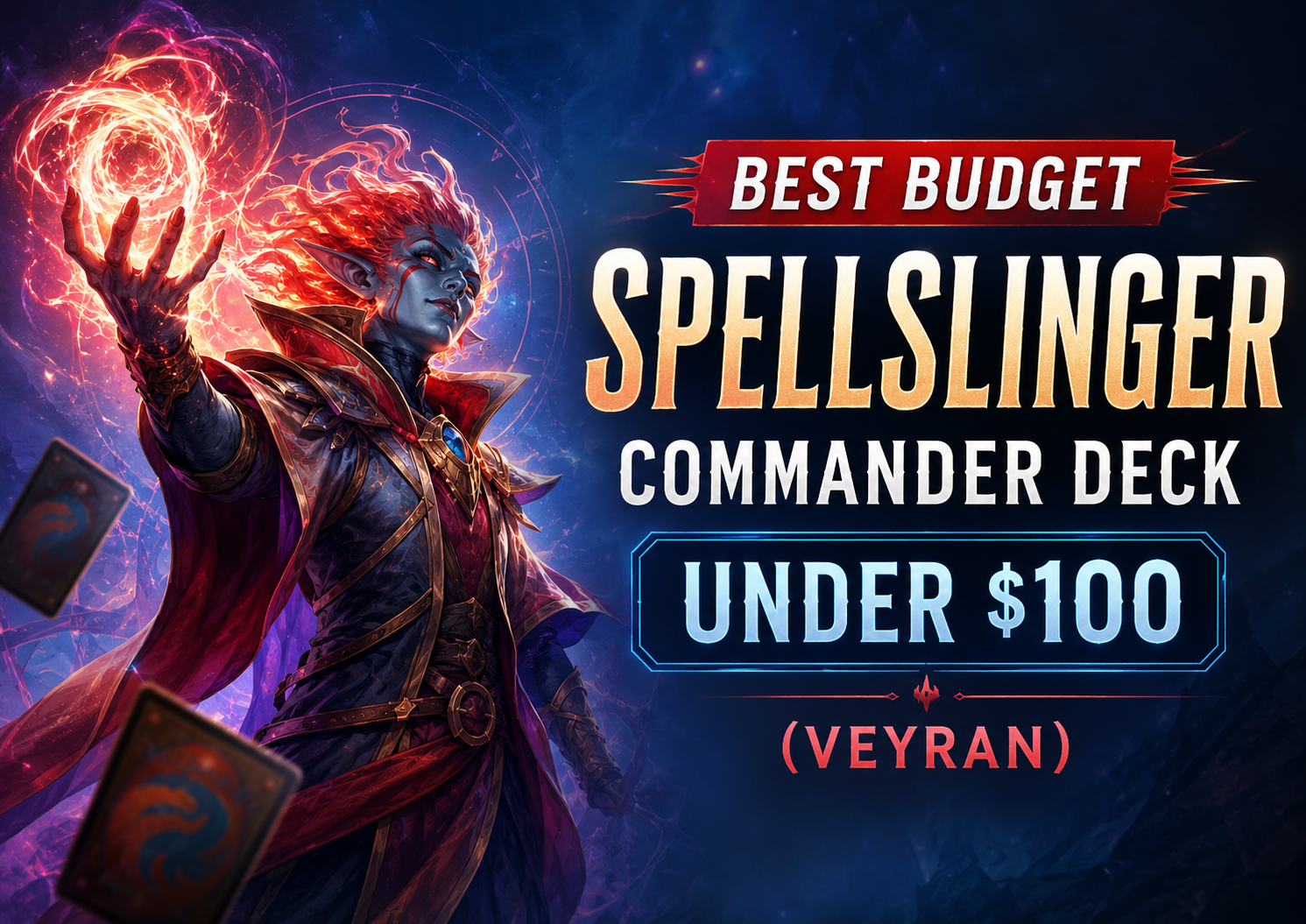 Best Budget Spellslinger Commander Deck Under $100 (Veyran)